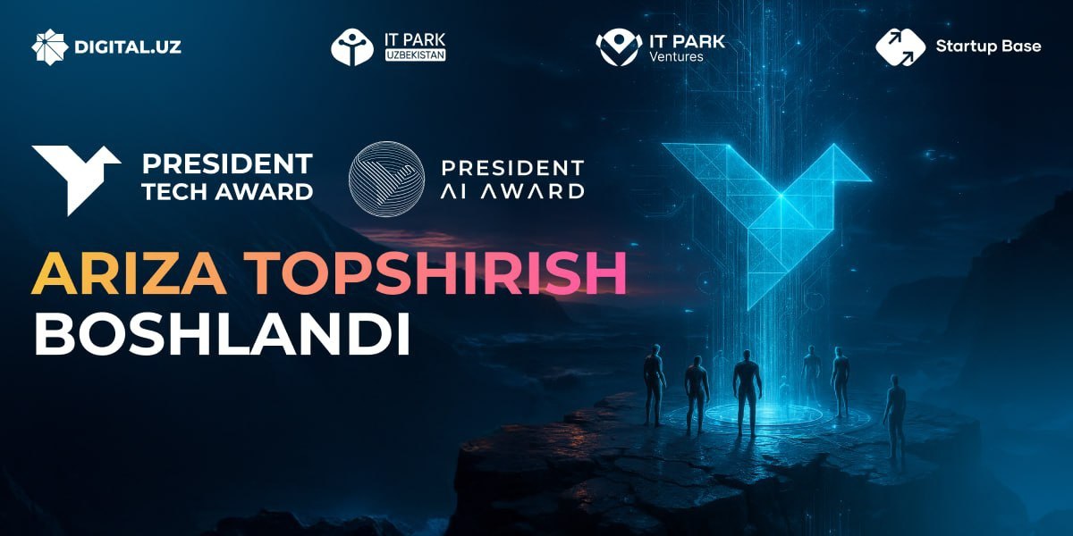 "President Tech Award" va "President AI Award" tanlovlariga arizalar qabul qilish boshlandi